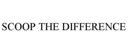 SCOOP THE DIFFERENCE trademark