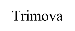 TRIMOVA trademark