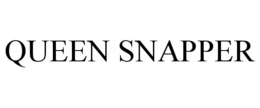 QUEEN SNAPPER trademark