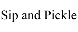 SIP AND PICKLE trademark