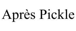 APRÈS PICKLE trademark