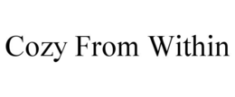 COZY FROM WITHIN trademark
