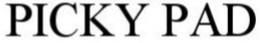 PICKY PAD trademark