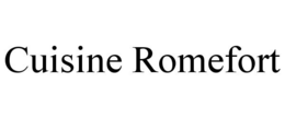 CUISINE ROMEFORT trademark