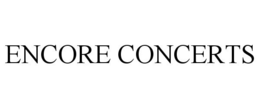 ENCORE CONCERTS trademark