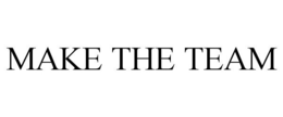 MAKE THE TEAM trademark