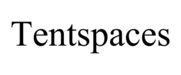 TENTSPACES trademark