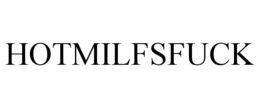 HOTMILFSFUCK trademark
