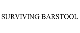 SURVIVING BARSTOOL trademark