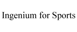 INGENIUM FOR SPORTS trademark