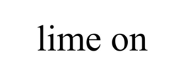 LIME ON trademark