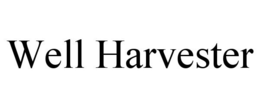 WELL HARVESTER trademark