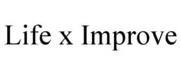 LIFE X IMPROVE trademark