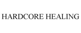 HARDCORE HEALING trademark