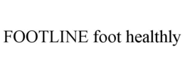 FOOTLINE FOOT HEALTHLY trademark