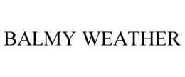 BALMY WEATHER trademark