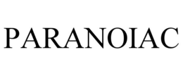 PARANOIAC trademark
