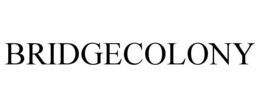 BRIDGECOLONY trademark