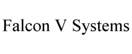 FALCON V SYSTEMS trademark