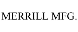 MERRILL MFG. trademark