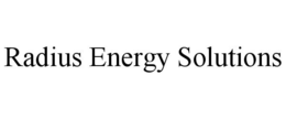 RADIUS ENERGY SOLUTIONS trademark