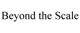 BEYOND THE SCALE trademark