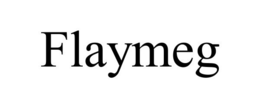 FLAYMEG trademark