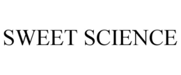 SWEET SCIENCE trademark