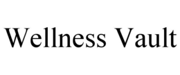 WELLNESS VAULT trademark