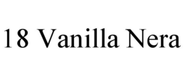 18 VANILLA NERA trademark