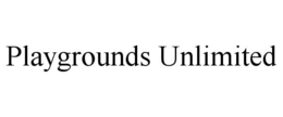 PLAYGROUNDS UNLIMITED trademark