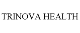 TRINOVA HEALTH trademark