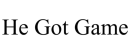 HE GOT GAME trademark