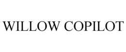 WILLOW COPILOT trademark