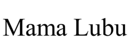 MAMA LUBU trademark