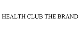 HEALTH CLUB THE BRAND trademark