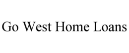 GO WEST HOME LOANS trademark