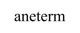 ANETERM trademark