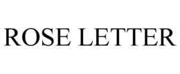 ROSE LETTER trademark