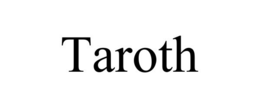 TAROTH trademark