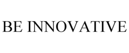 BE INNOVATIVE trademark