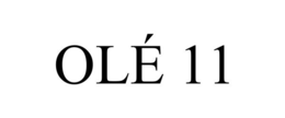 OLÉ 11 trademark