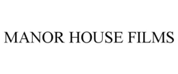 MANOR HOUSE FILMS trademark