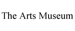 THE ARTS MUSEUM trademark