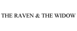 THE RAVEN & THE WIDOW trademark