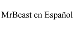 MRBEAST EN ESPAÑOL trademark