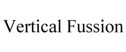 VERTICAL FUSSION trademark