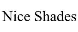 NICE SHADES trademark