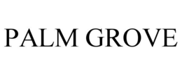 PALM GROVE trademark