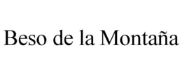 BESO DE LA MONTAÑA trademark